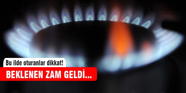 Doğalgaza ilk zam geldi