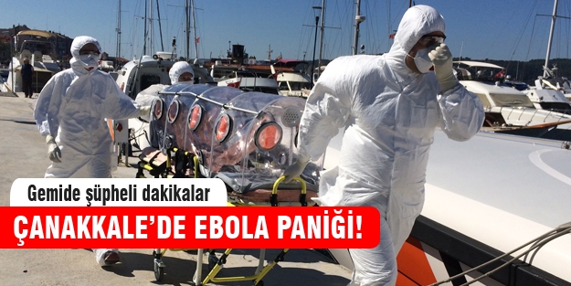 Çanakkale'de ebola paniği!