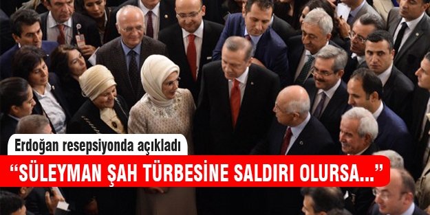 Erdoğan'dan Süleyman Şah türbesi açıklaması