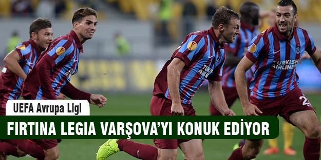 Trabzonspor Leiga Varşova'yı ağırlıyor