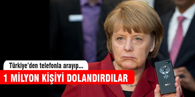 Almanya'dan 1 milyon kişiyi dolandıran Türkler