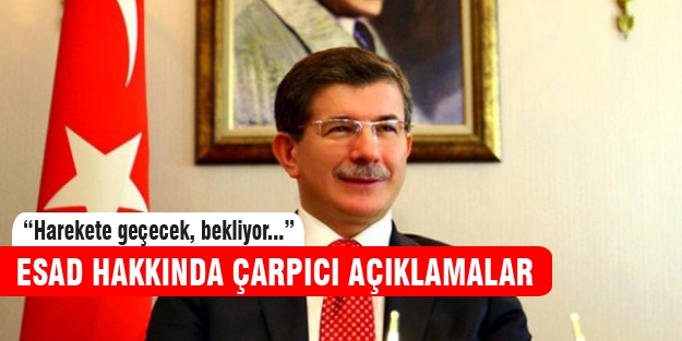 Başbakan Ahmet Davutoğlu'ndan Esad açıklaması
