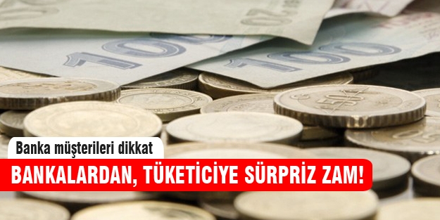 Bankalardan vatandaşa yine kötü haber!