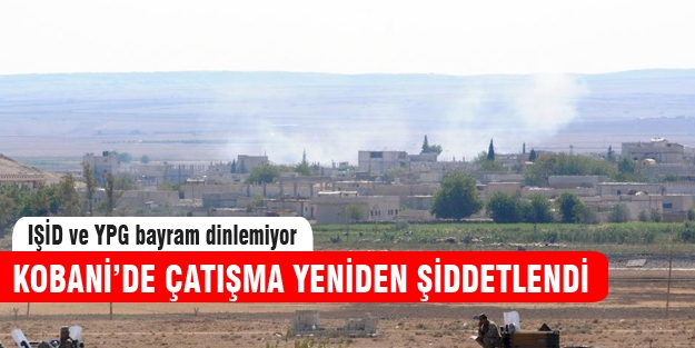 Kobani'de çatışmalar şiddetlendi!