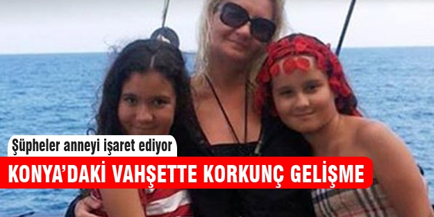 Konya'daki vahşette flaş gelişme!