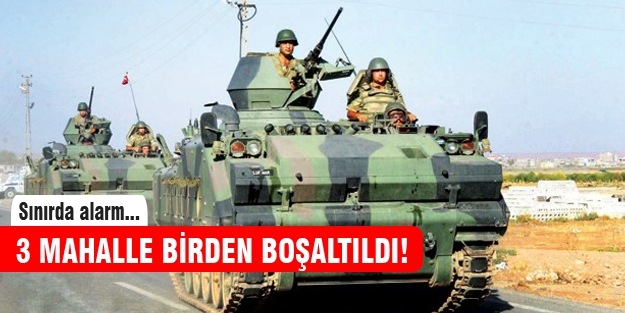 Suruç'ta 3 mahalle boşaltıldı