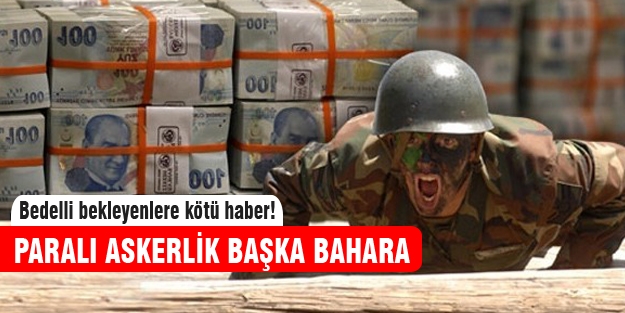 Bedelli askerlik ne zaman çıkacak?