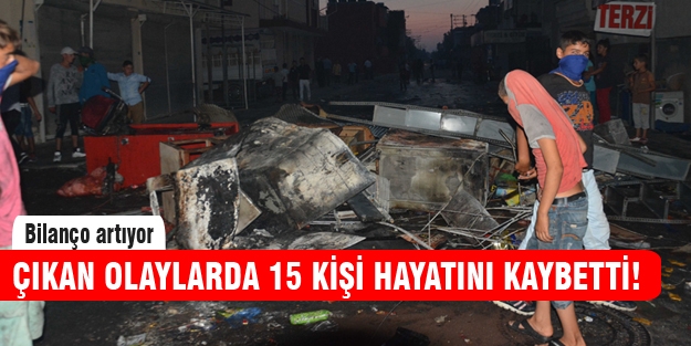 Kobani bahanesiyle çıkan olaylarda 15 kişi öldü!