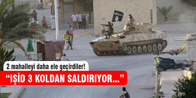 IŞİD iki mahalleyi daha ele geçirdi