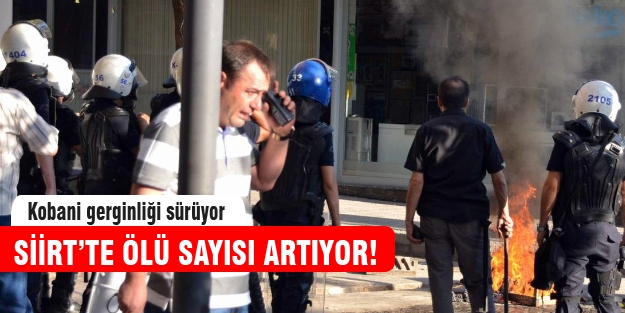 Siirt'te ölü sayısı artıyor!