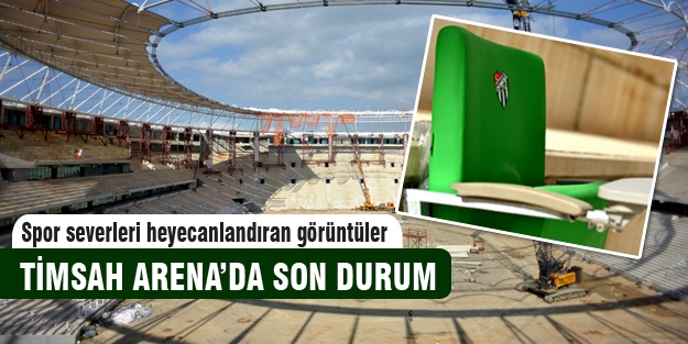 Timsah Arena'da son durum |FOTO GALERİ|