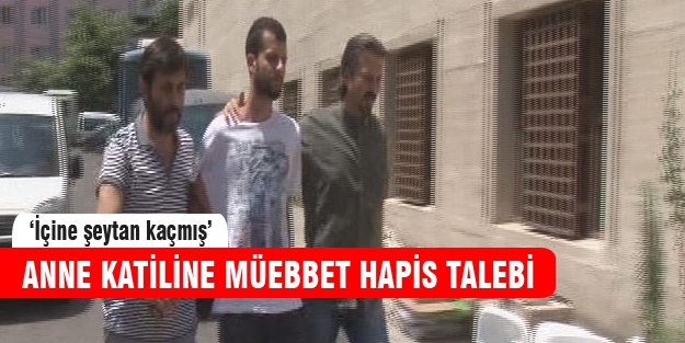 Anne katiline ağırlaştırılmış müebbet