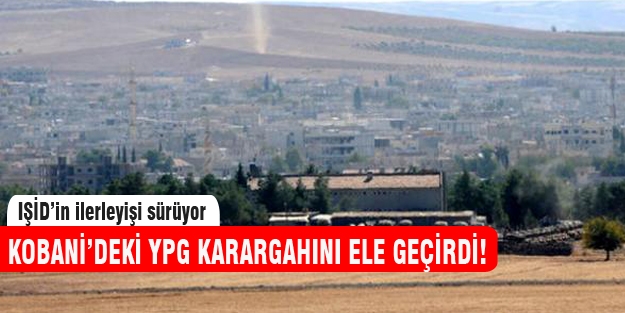 IŞİD YPG karargahını ele geçirdi