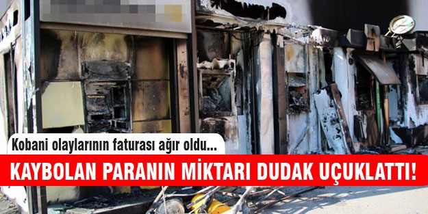 Kobani olaylarında bankalara ait 3 milyon lira kayıp