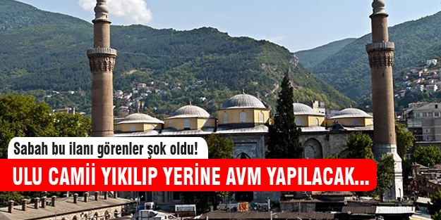 Ulu Camii ilanını gören Bursalılar şok oldu