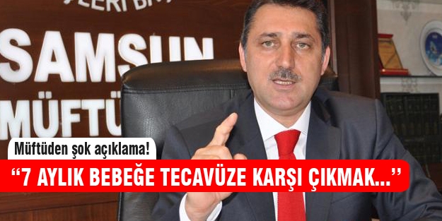 Samsun müftüsünden şok sözler!