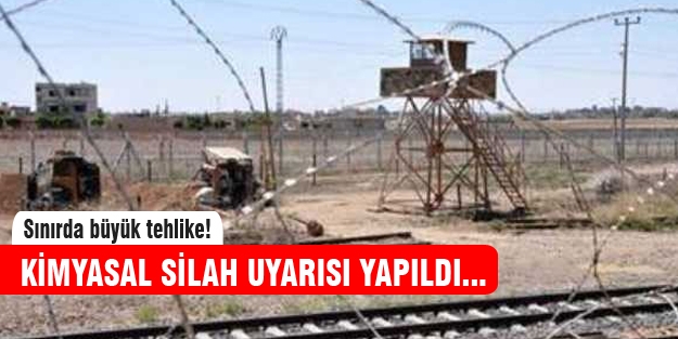 Sınırda kimyasal silah tehdidi