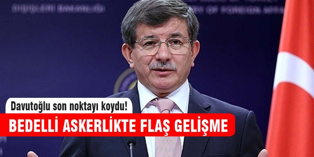 Davutoğlu bedelliye son noktayı koydu