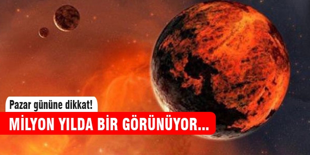 Pazar günü gökyüzüne dikkat