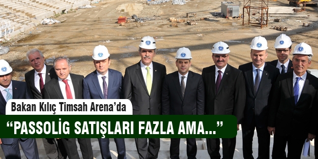 Bakan Kılıç Timsah Arena Stadyumu'nu inceledi!