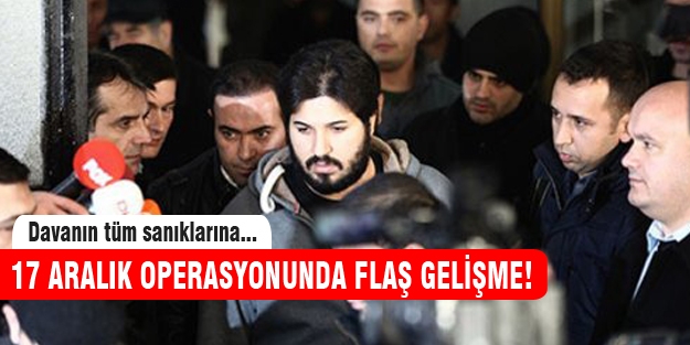 17 Aralık operasyonunda flaş gelişme!