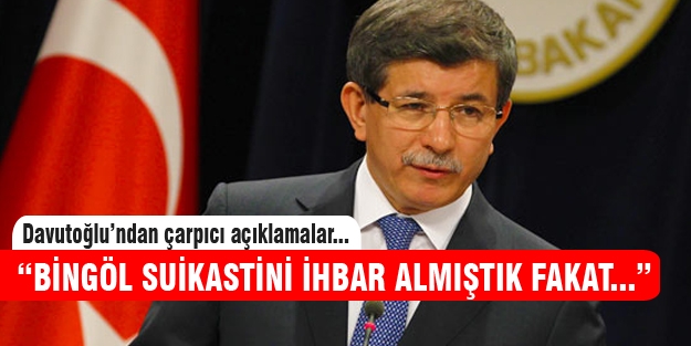 Ahmet Davutoğlu'ndan flaş Bingöl açıklamalar