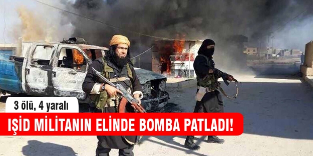 IŞİD militanlarının elinde bomba patladı!