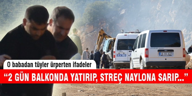 Oğlunu gömen babadan korkunç ifadeler!