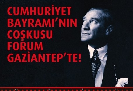 Forum Gaziantep, Cumhuriyet Bayramı’nı Ata’nın En Sevdiği Şarkilarla Kutlayacak