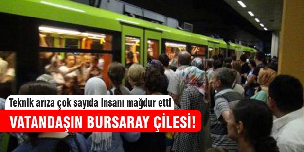 Bursaray'daki teknik arıza isyan ettirdi!