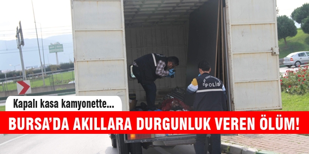 Bursa'da akıl almaz ölüm!