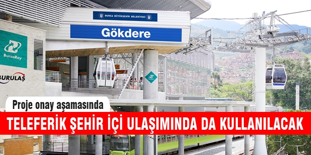 Teleferik sehir içi ulaşımında da kullanılacak!