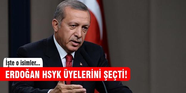Erdoğan HSYK üyelerini atadı