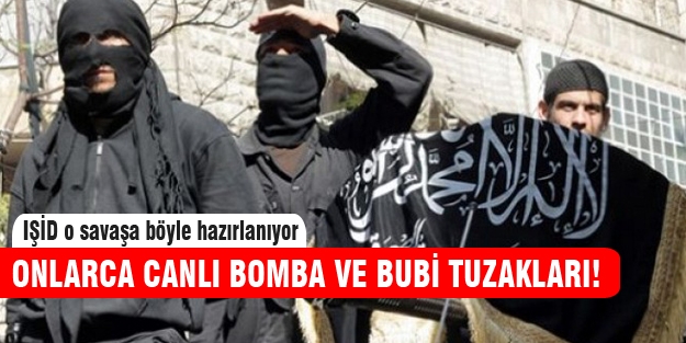 IŞİD o savaşa 100 intihar bombacısı ile hazırlanıyor!