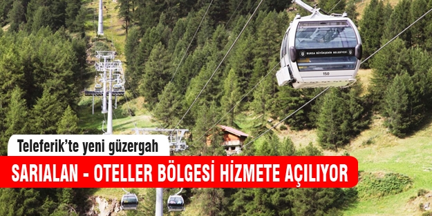 Sarıalan - Oteller bölgesi teleferik hattı hizmete giriyor