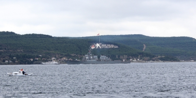 Çanakkale Boğazı'nda savaş gemisi!