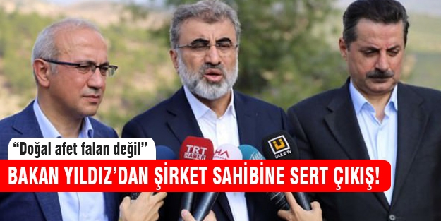 Bakan Yıldız'dan maden ocağı sahibine sert yanıt!