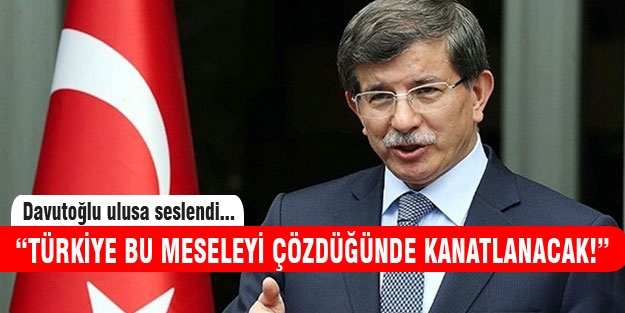 Davutoğlu'ndan ulusa sesleniş konuşmasında çarpıcı açıklamalar