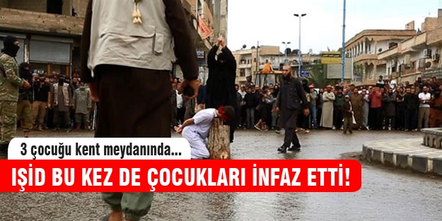 IŞİD çocukları infaz etti!