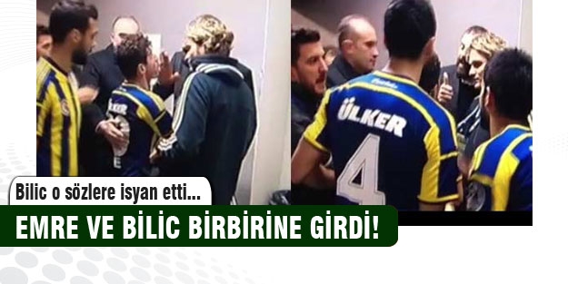 Emre ve Bilic soyunma odasında birbirine girdi