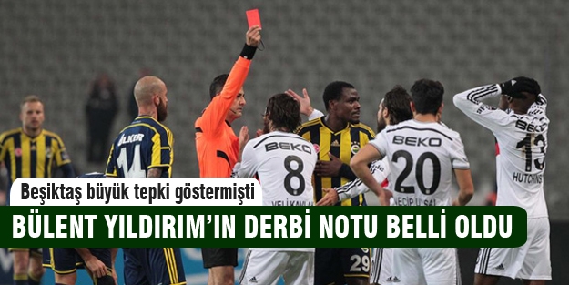 Bülent Yıldırım'ın derbi notu!