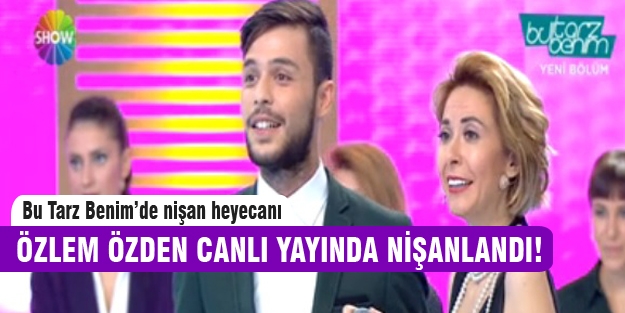 Bu Tarz Benim yarışmasında nişan sürprizi!