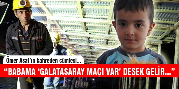 Babama 'Galatasaray maçı var' desek gelir!