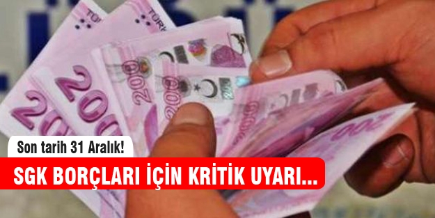 SGK'ya borcu olanlar dikkat!