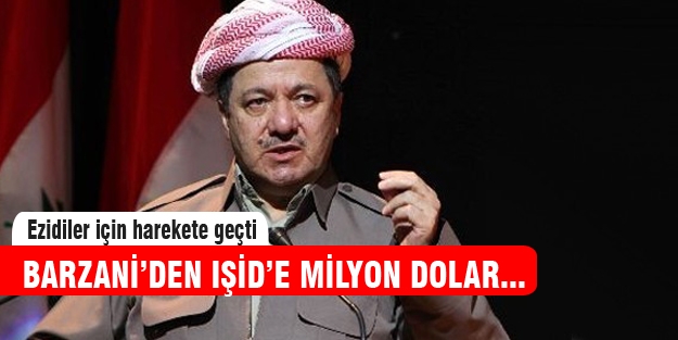 Barzani Ezidiler için fidye ödedi