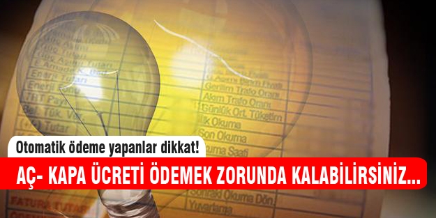 Otomatik ödeme yapanlar dikkat!