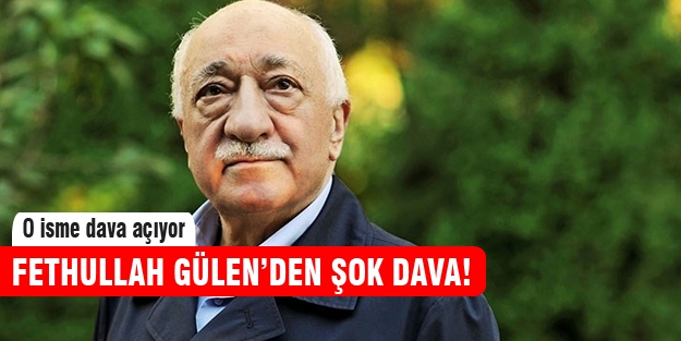 Fethullah Gülen dava açıyor!