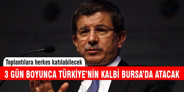 3 gün boyunca Türkiye'nin kalbi Bursa'da atacak!