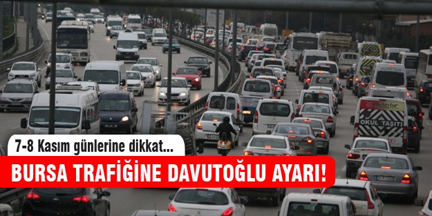 Bursa'da trafiğe Başbakan ayarı