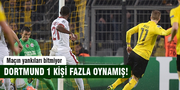 Dortmund, Galatasaray maçında 1 kişi fazla oynamış!